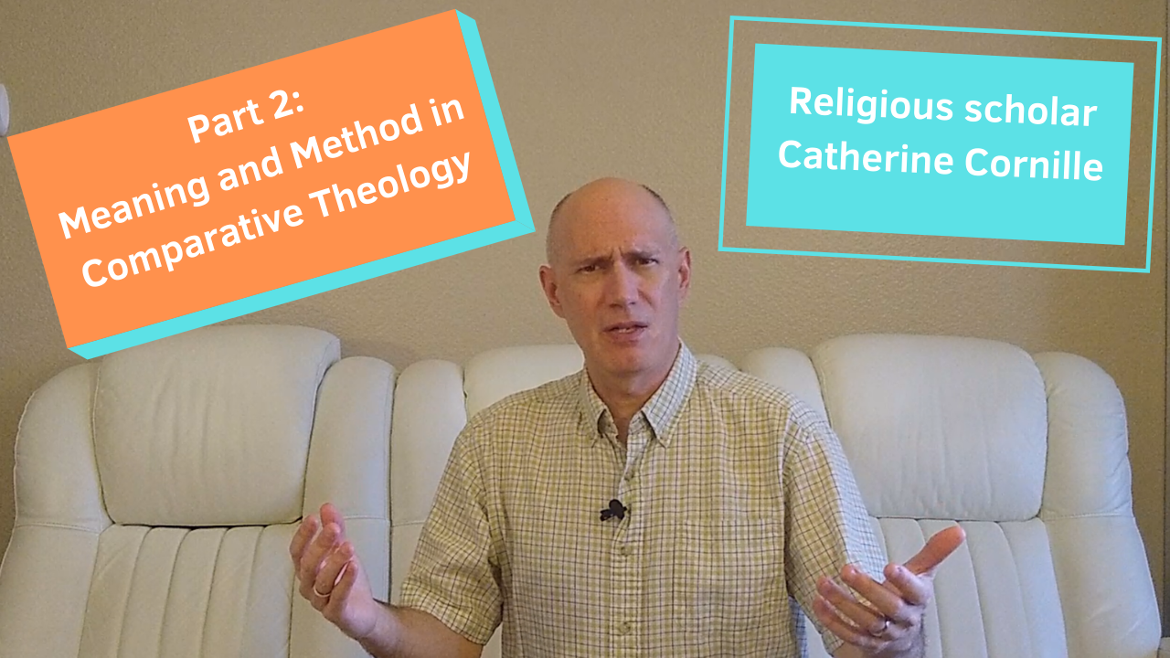 Catherine Cornille Part Two Meaning and Method in Comparative Theology thumbnail